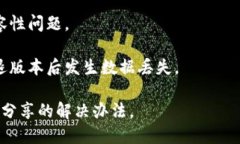 要下载 TPWallet 的老版本，您可以遵循以下步骤：
