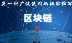 加密货币钱包的英文缩写通常是“Crypto Wallet”或