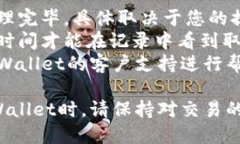 在使用TPWallet进行提币时，如果您需要取消提币，