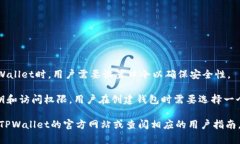 TPWallet是一个多链数字钱包应用，具有存储、转账