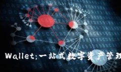 ### TP Wallet：一站式数字资产管理解决方案